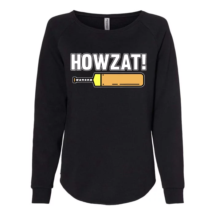 Howzat Cricket Sports Player Lover Team Coach Graphic Womens California Wash Sweatshirt