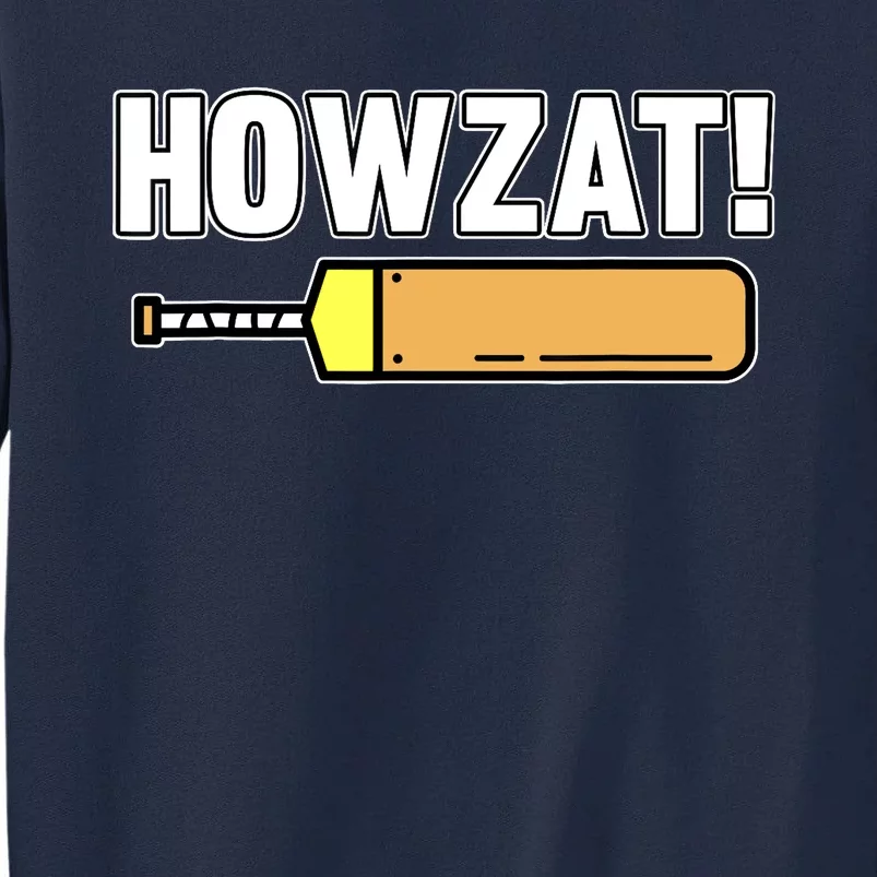 Howzat Cricket Sports Player Lover Team Coach Graphic Tall Sweatshirt