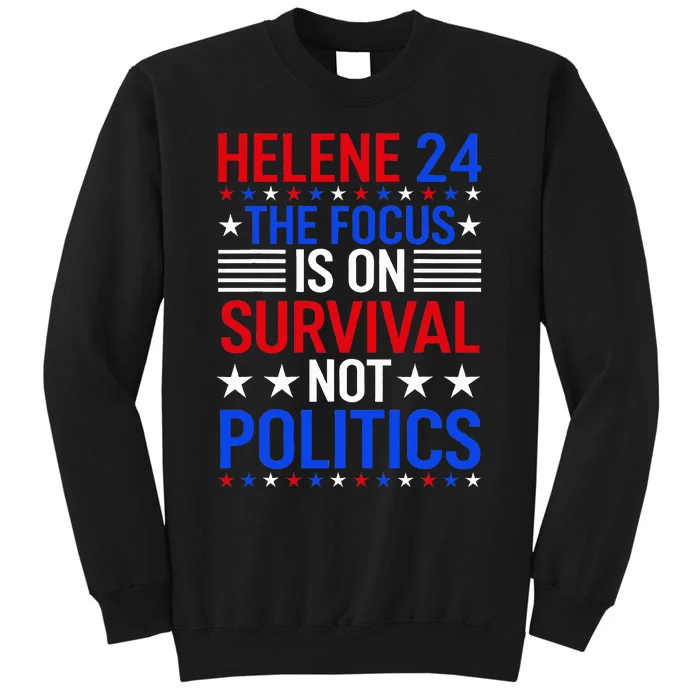 Helenenorth Carolina The Focus Is On Survival Not Politics Sweatshirt