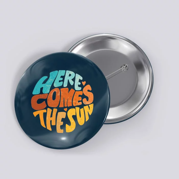 Here Comes The Sun Button