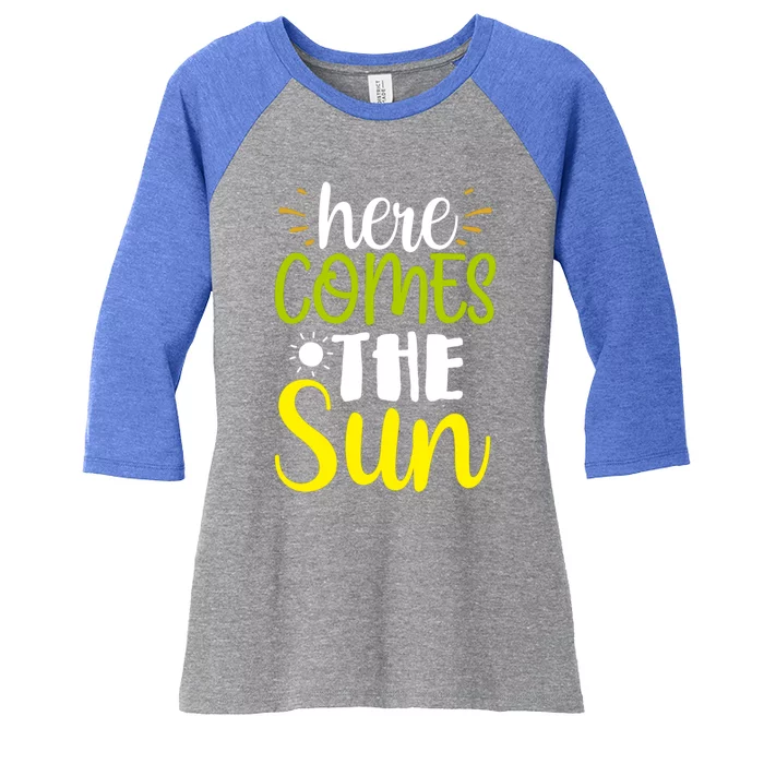 Here Comes The Sun Bring It On Sunshine Sunny Days Summer Gift Women's Tri-Blend 3/4-Sleeve Raglan Shirt