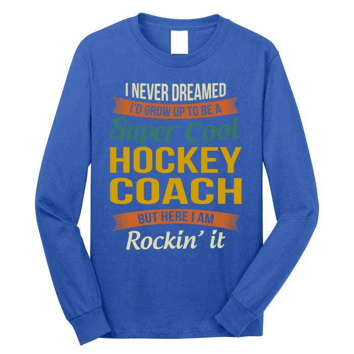 Hockey Coach Thank You Funny Gift Funny Appreciation Gift Long Sleeve Shirt