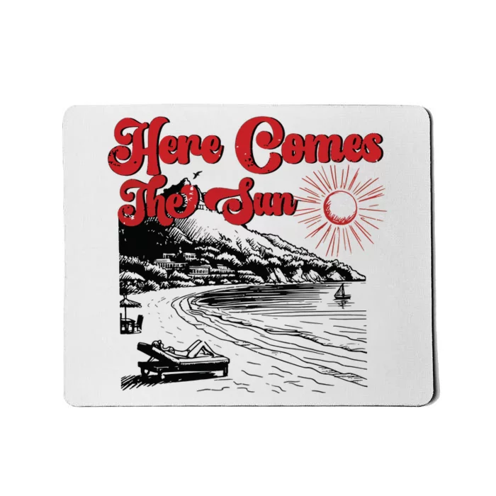 Here Comes The Sun Summer Mousepad