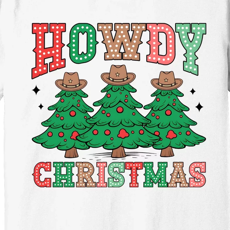 Howdy Christmas Tree Western Tumbler Merry And Bright Christmas Cowboy Premium T-Shirt