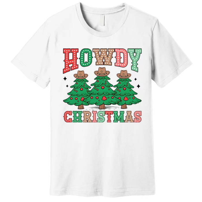 Howdy Christmas Tree Western Tumbler Merry And Bright Christmas Cowboy Premium T-Shirt