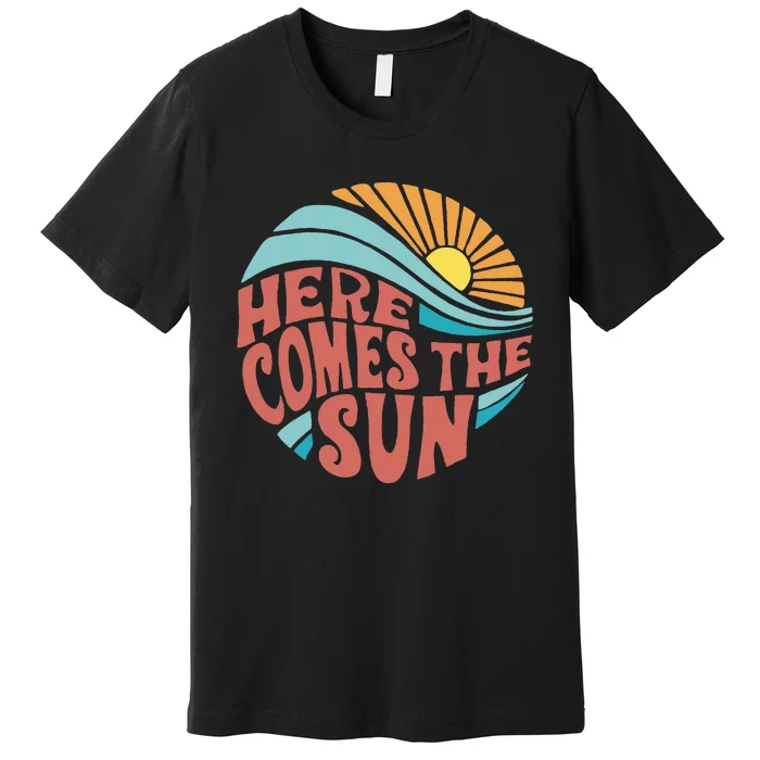 Here Comes The Sun Summer Beach Premium T-Shirt