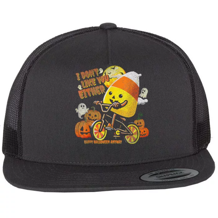 Halloween Costume Team Candy Corn I DonT Like You Either Gift Flat Bill Trucker Hat