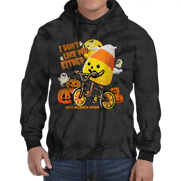 Halloween Costume Team Candy Corn I DonT Like You Either Tie Dye Hoodie