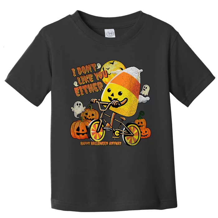 Halloween Costume Team Candy Corn I DonT Like You Either Toddler T-Shirt