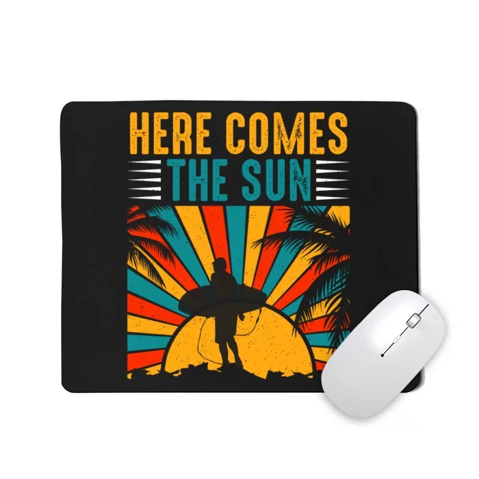 Here Comes The Sun | Surfing Summer Surf Surfer Gift Mousepad