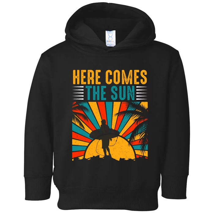 Here Comes The Sun | Surfing Summer Surf Surfer Gift Toddler Hoodie