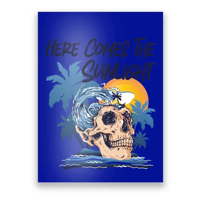 Here Comes The Sunlight Funny Summer Vibes Beach Vacation Gift Poster