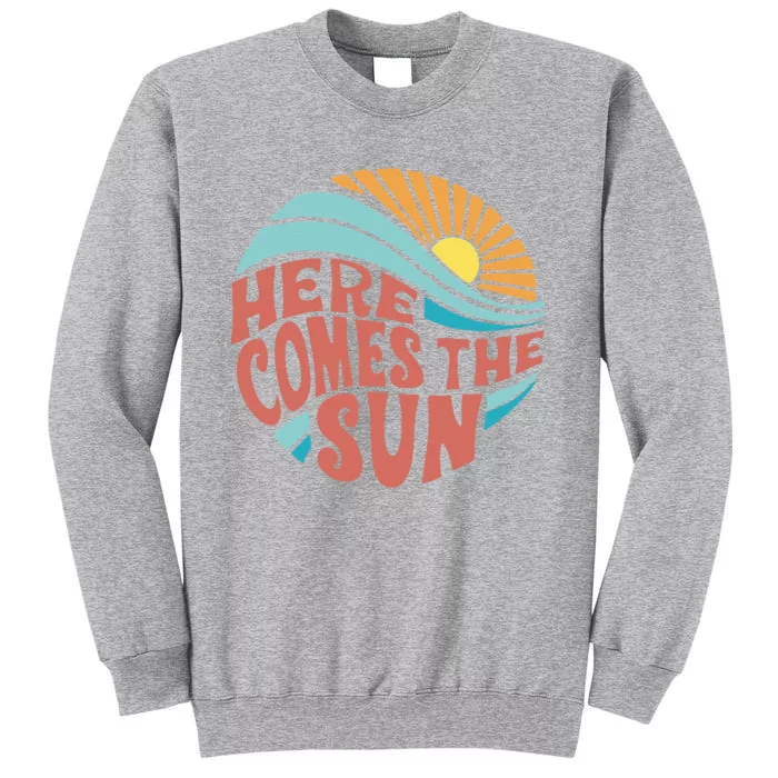 Here Comes The Sun Men Women Kids Baby Summer Beach Tall Sweatshirt