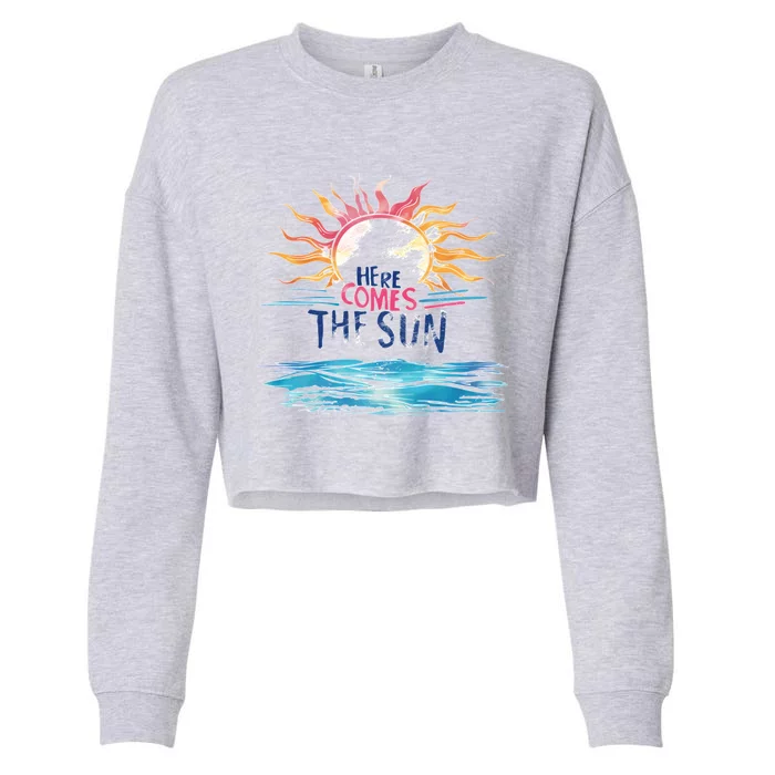 Here Comes The Sun Beach Retro Tropical Summer Cute Gift Cropped Pullover Crew