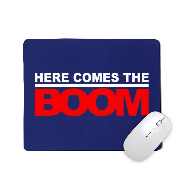 Here Comes The Boom Mousepad