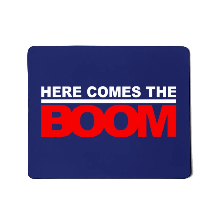 Here Comes The Boom Mousepad