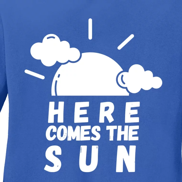 Here Comes The Sun Bring It On Sunshine Sunny Days Smiles Great Gift Ladies Long Sleeve Shirt