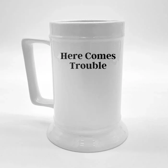 Here Comes Trouble Funny Here Comes Trouble Front & Back Beer Stein