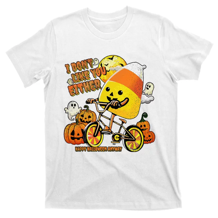 Halloween Costume Team Candy Corn I DonT Like You Either T-Shirt