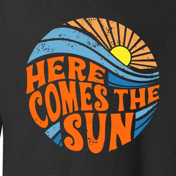 Here Comes The Sun  Beach  Summer Vacation Toddler Sweatshirt