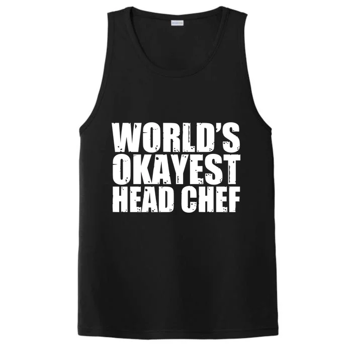 Head Chef: Worlds Okayest Funny Great Gift Performance Tank