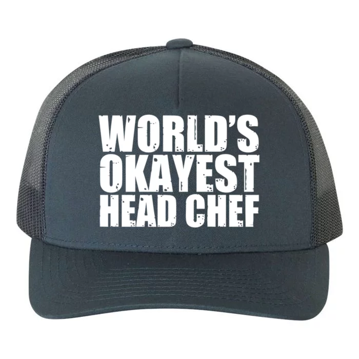 Head Chef: Worlds Okayest Funny Great Gift Yupoong Adult 5-Panel Trucker Hat