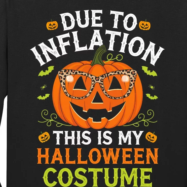 Halloween Costumes Woman 2024 Funny Due To Inflation Tall Long Sleeve T-Shirt