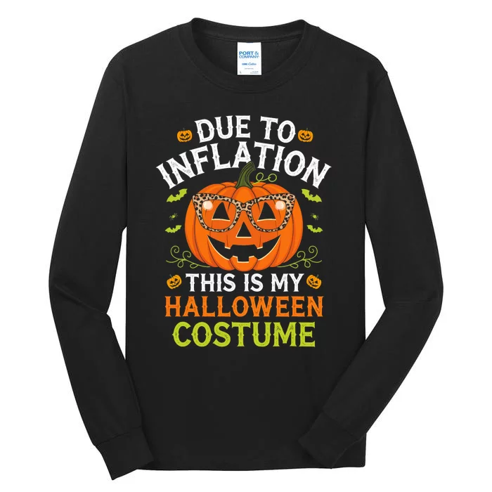 Halloween Costumes Woman 2024 Funny Due To Inflation Tall Long Sleeve T-Shirt