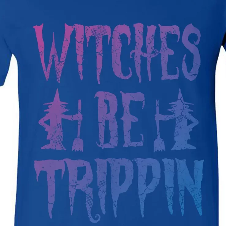 Halloween Costume Witches Be Trippin Gift V-Neck T-Shirt