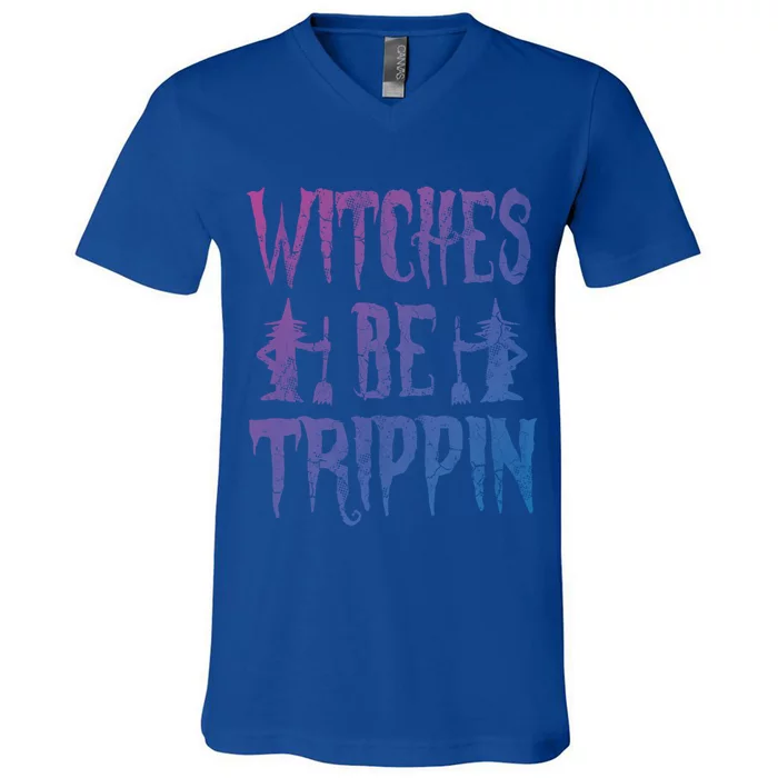 Halloween Costume Witches Be Trippin Gift V-Neck T-Shirt