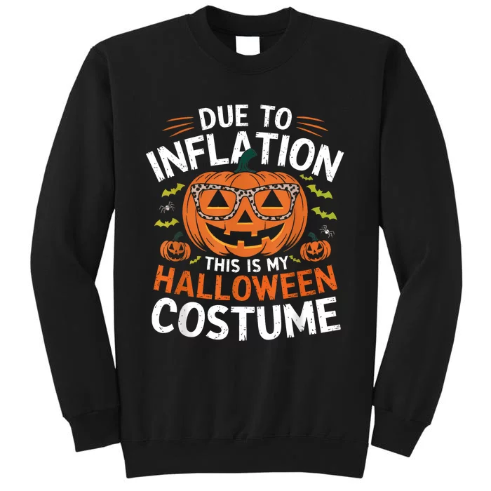 Halloween Costumes Woman 2024 Funny Due To Inflation Tall Sweatshirt