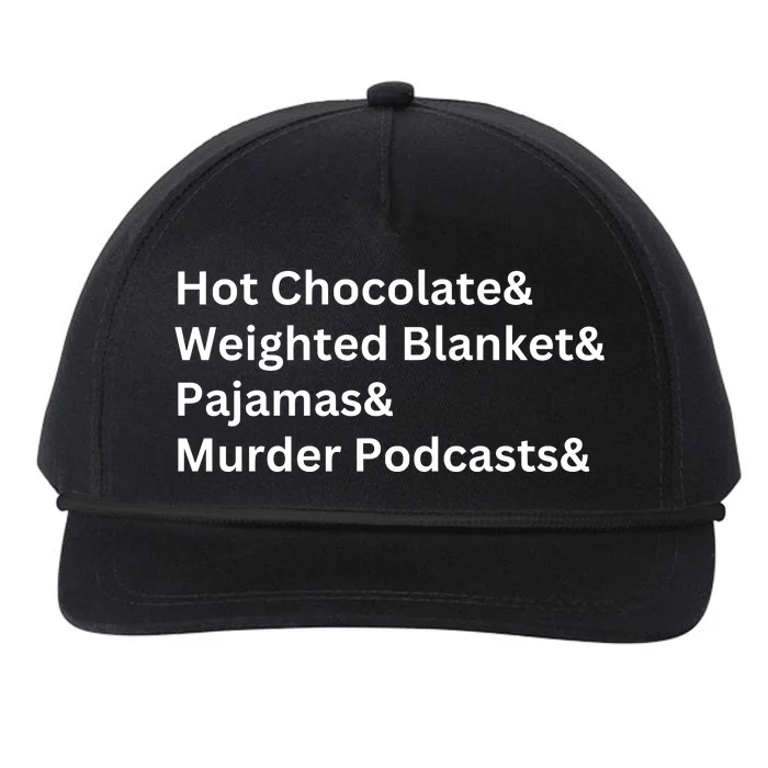 Hot Chocolate Weighted Blanket Pajamas Murder Podcasts Snapback Five-Panel Rope Hat