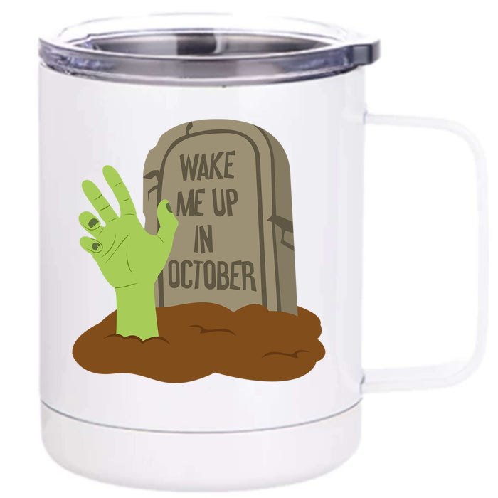 Halloween Costume Wake Me Up In October Zombie Meaningful Gift Front & Back 12oz Stainless Steel Tumbler Cup