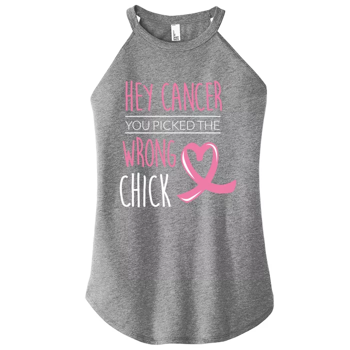 Hey Cancer You Picked The Wrong Chick Breast Cancer Gift Women’s Perfect Tri Rocker Tank