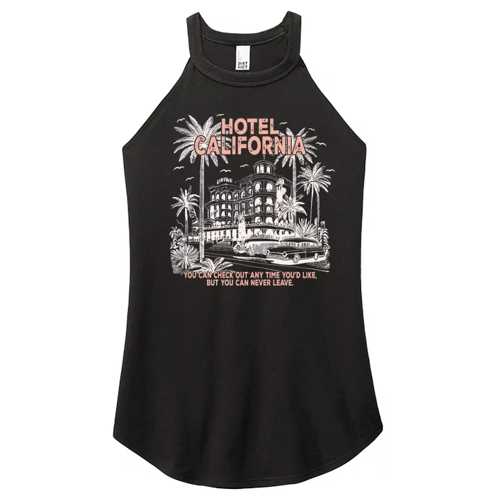 Hotel California  You Can Check Out Anytime YouD Like But You Can Never Leave Women’s Perfect Tri Rocker Tank