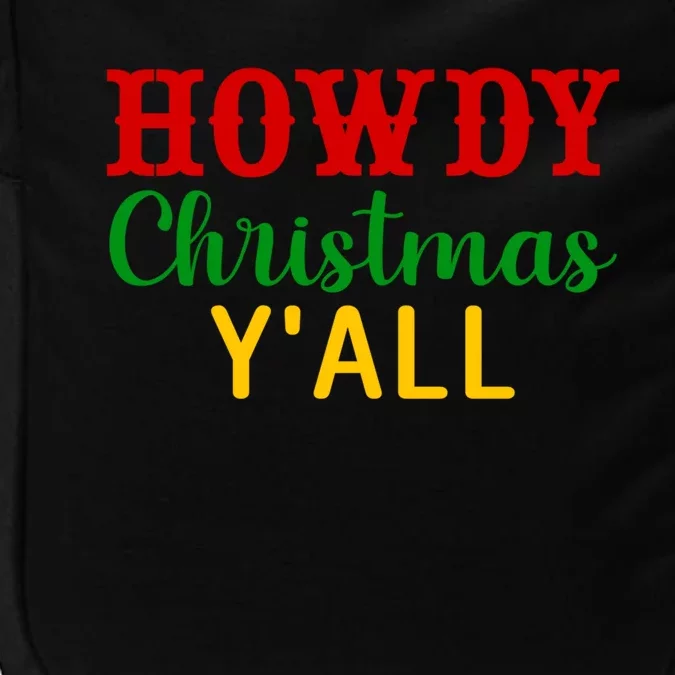 Howdy Christmas YAll Cute Gift Impact Tech Backpack