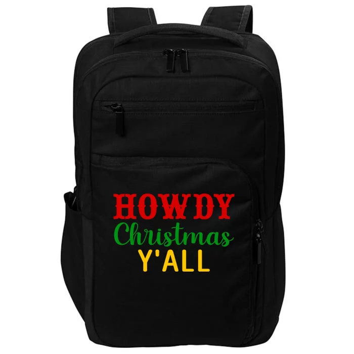 Howdy Christmas YAll Cute Gift Impact Tech Backpack