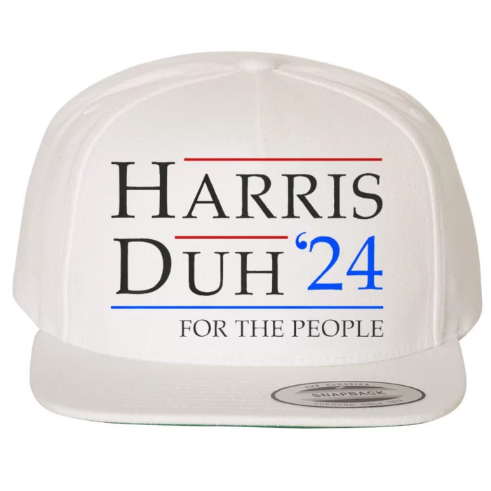 Harris Duh 2024 For The People 2024 Election Funny Harris Premium Wool Snapback Cap