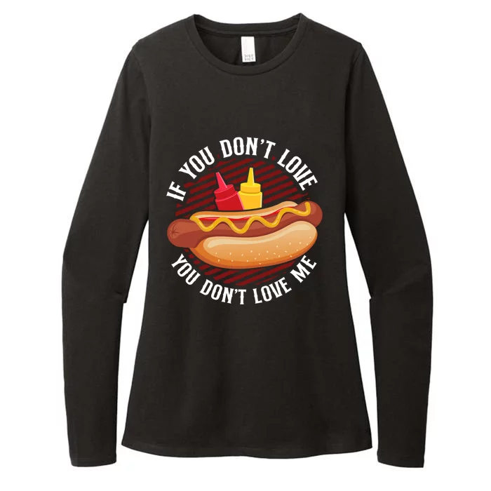 Hot Dog Adult If You Dont Love You Dont Love Me Gift Womens CVC Long Sleeve Shirt