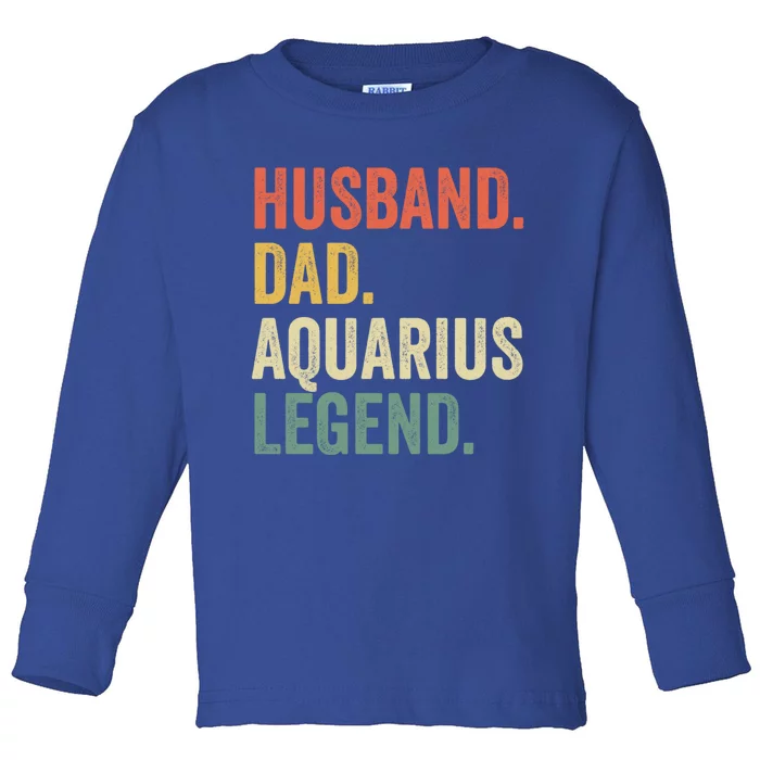 Husband Dad Aquarius Legend Funny Zodiac Astrology Father Gift Toddler Long Sleeve Shirt