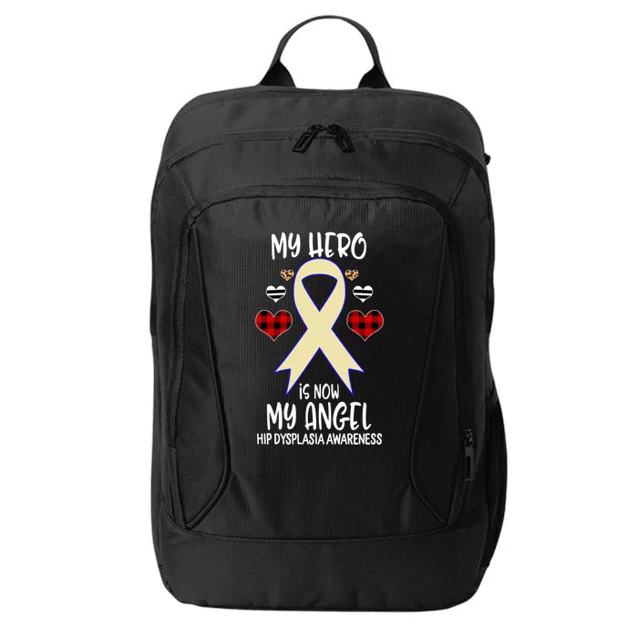 Hip Dysplasia Awareness Remembrance Hero Is Now My Angel Great Gift City Backpack