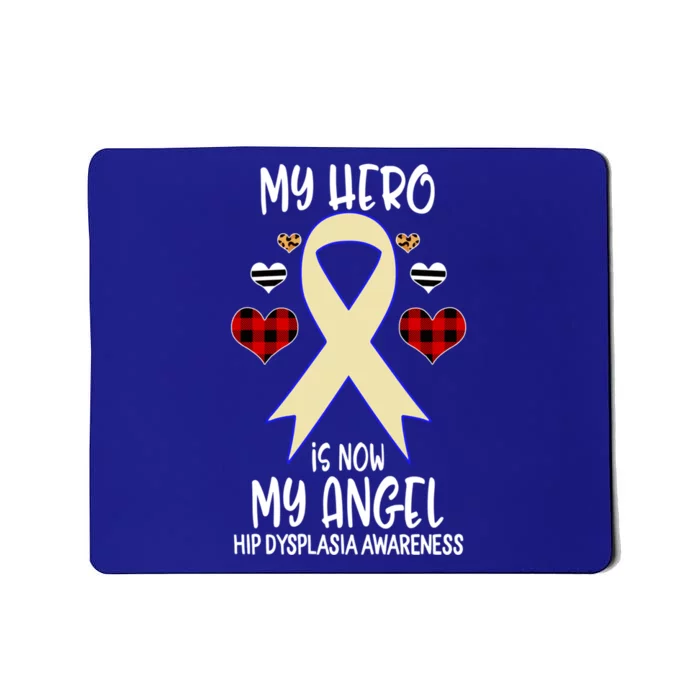 Hip Dysplasia Awareness Remembrance Hero Is Now My Angel Great Gift Mousepad