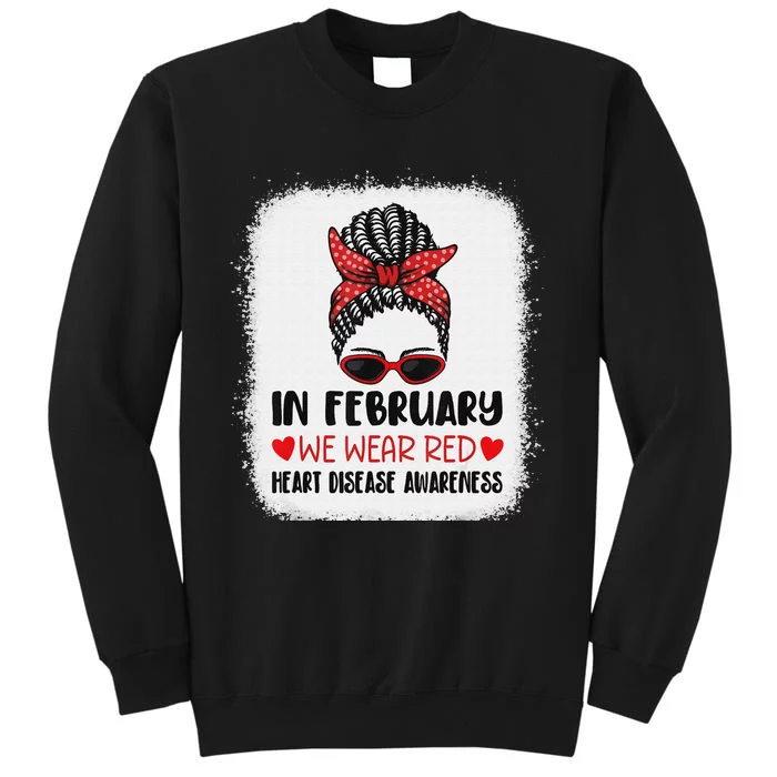 Heart Disease Awareness In February We Wear Red Tall Sweatshirt