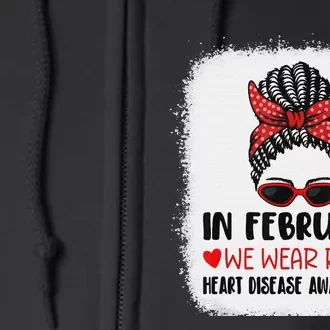 Heart Disease Awareness In February We Wear Red Full Zip Hoodie