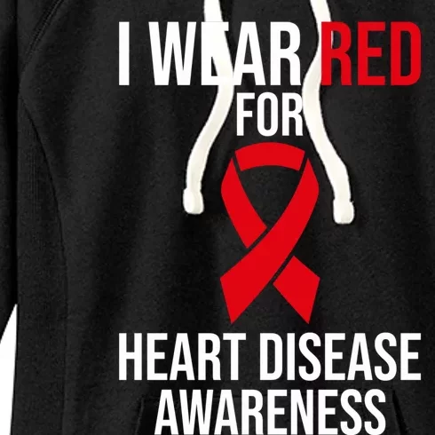 Heart Disease Awareness Month I Wear Red For Heart Disease Gift Women's Fleece Hoodie