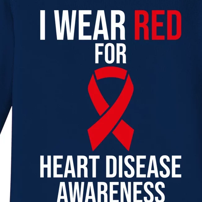 Heart Disease Awareness Month I Wear Red For Heart Disease Gift Baby Long Sleeve Bodysuit