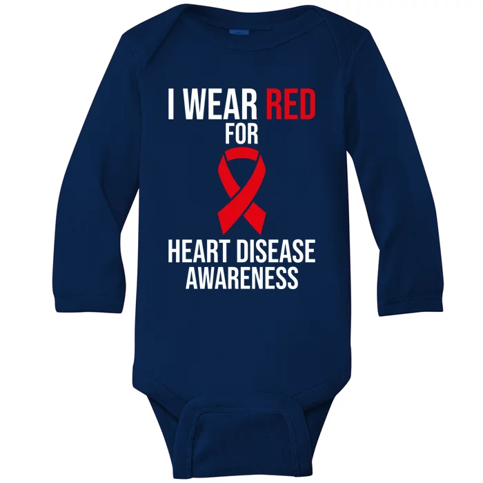 Heart Disease Awareness Month I Wear Red For Heart Disease Gift Baby Long Sleeve Bodysuit