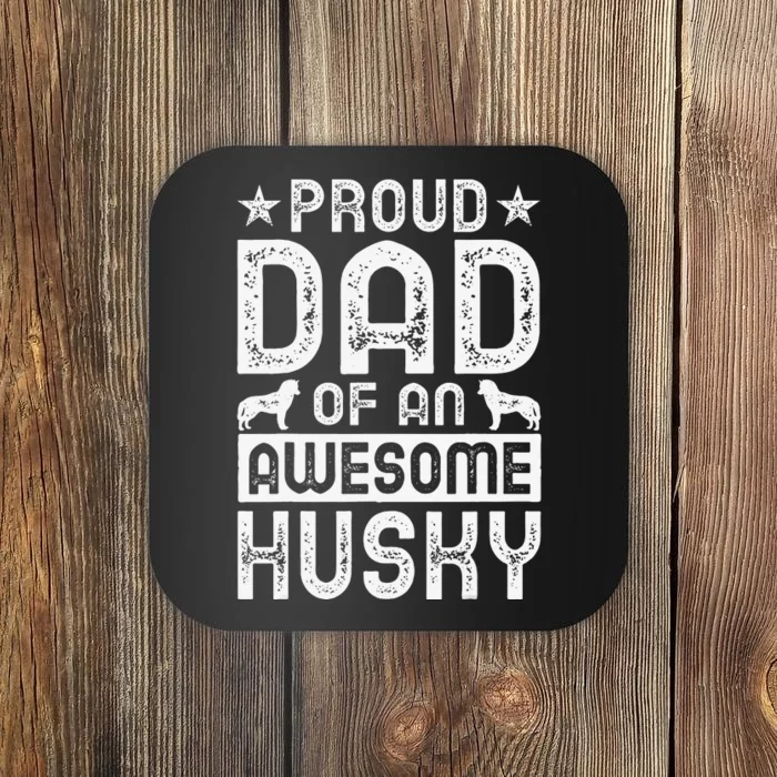 Husky Dad Apparel Great Funny Dads Design Coaster