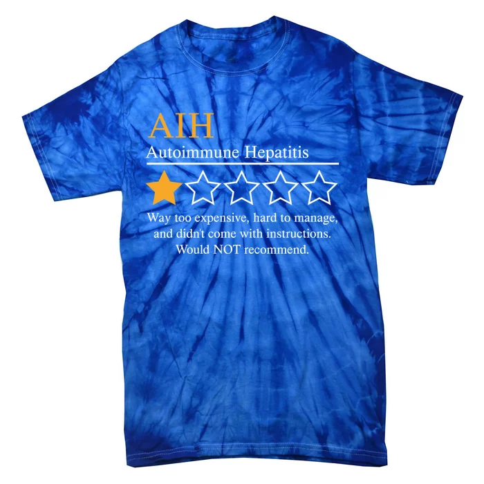 Hepatitis Disease Awareness Month 2024 Aih Not Recomd Funny Gift Tie-Dye T-Shirt