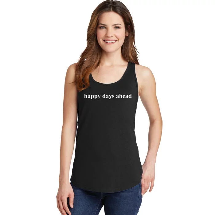 Happy Days Ahead Ladies Essential Tank